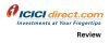 ICICI Direct Review
